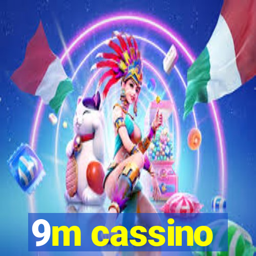 9m cassino